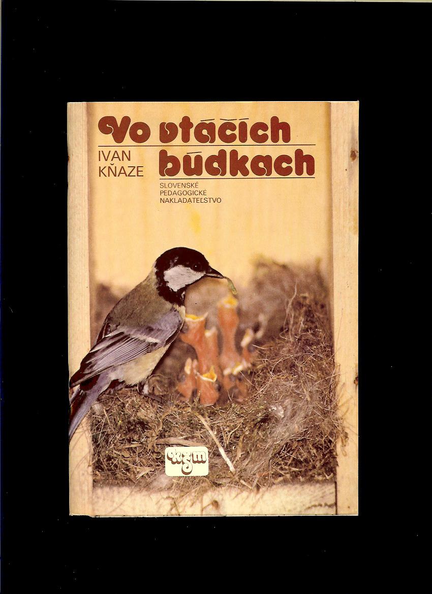 Ivan Kňaze: Vo vtáčích búdkach