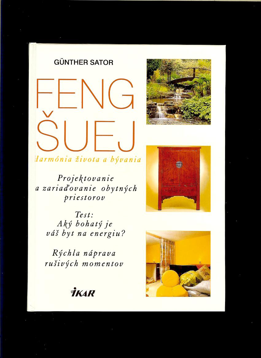 Günther Sator: Feng šuej. Harmónia života a bývania