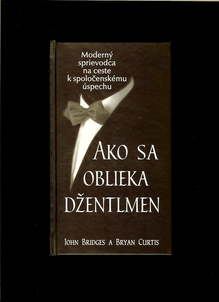 John Bridges, Bryan Curtis: Ako sa oblieka džentlmen
