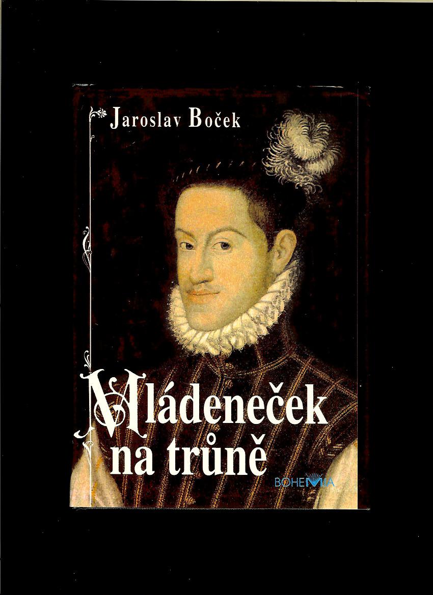 Jaroslav Boček: Mládeneček na trůně