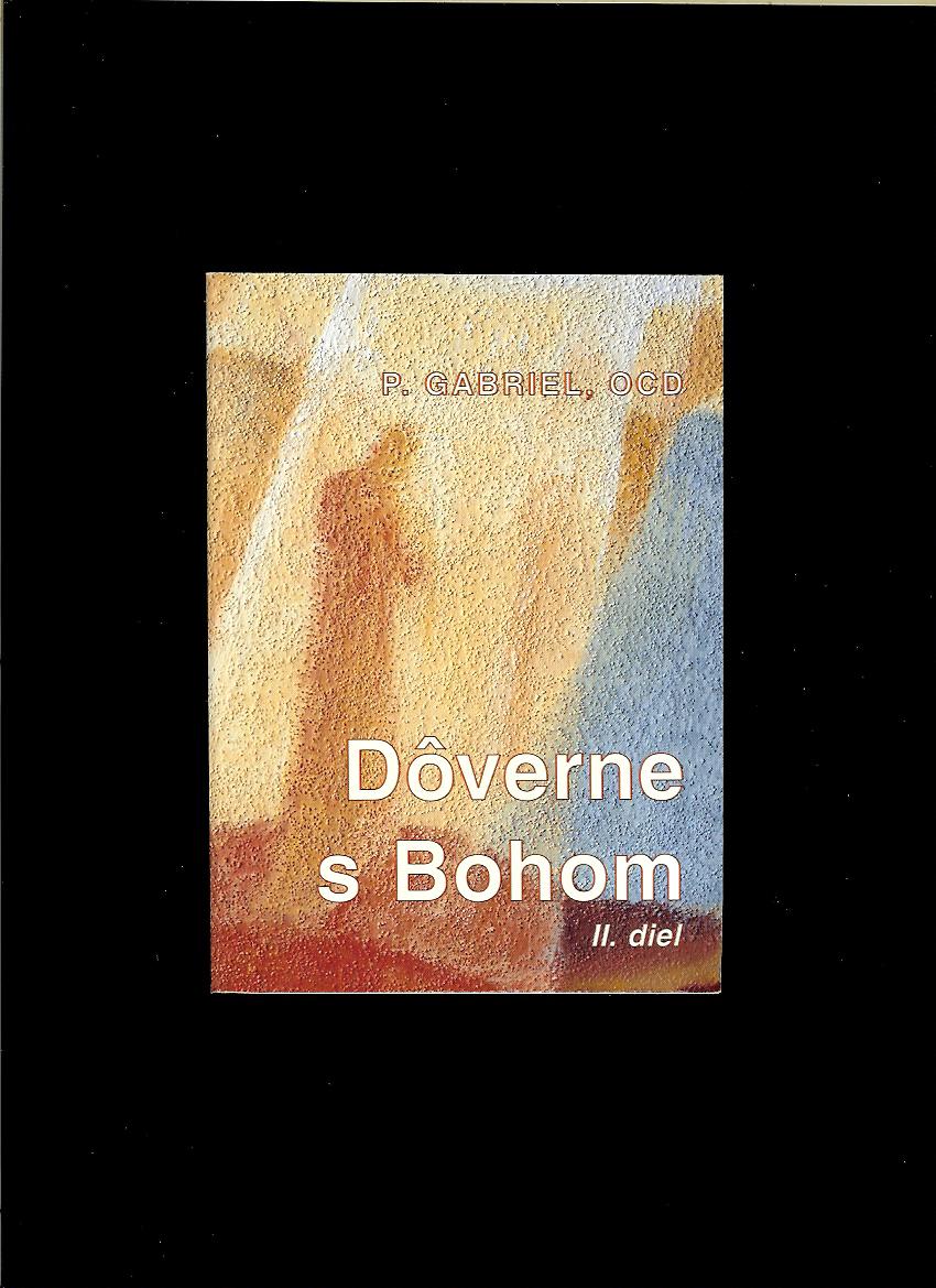 P. Gabriel: Dôverne s Bohom. 2. diel