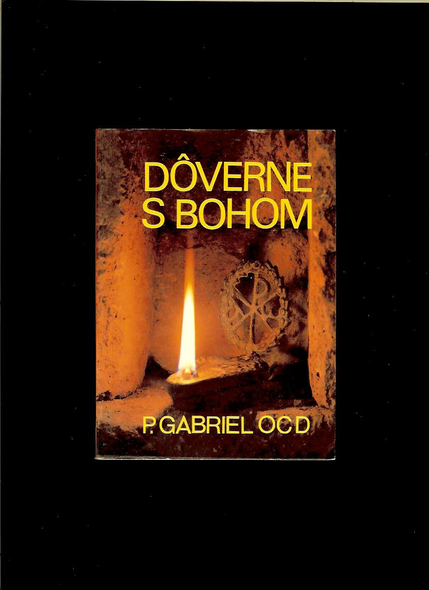P. Gabriel: Dôverne s Bohom. 1. diel