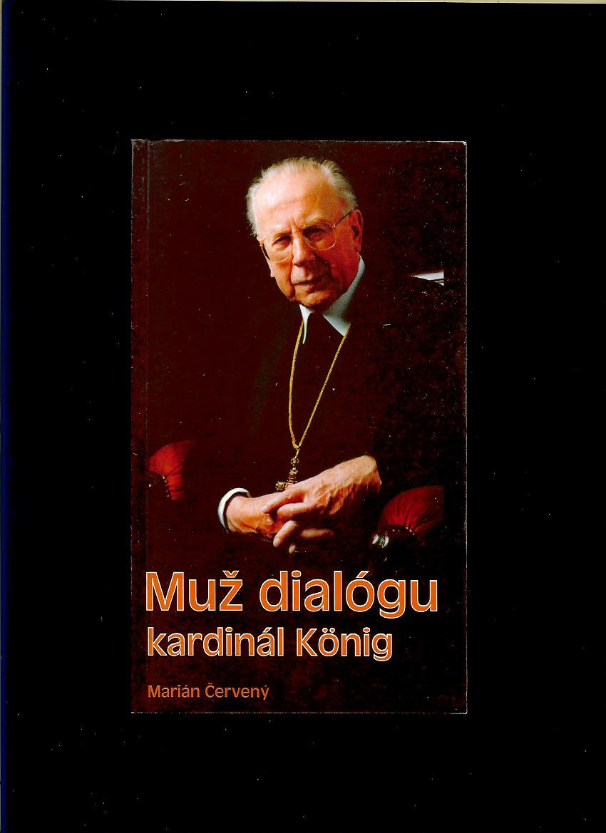 Marián Červený: Muž dialógu - kardinál König