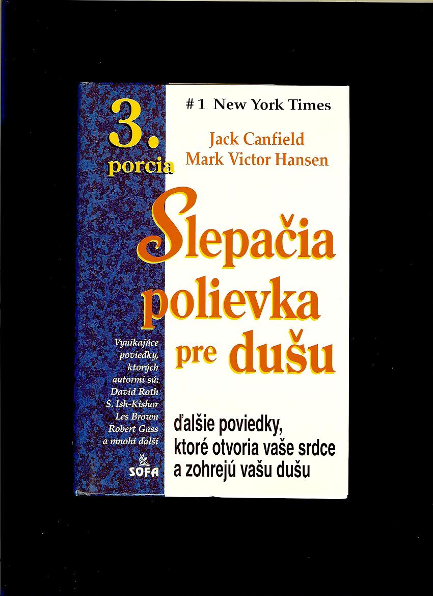 Jack Canfield, Mark Victor Hansen: Slepačia polievka pre dušu. 3. porcia