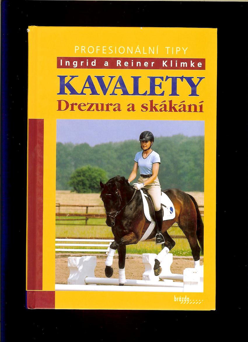 Reiner Klimke, Ingrid Klimke: Kavalety. Drezura a skákání