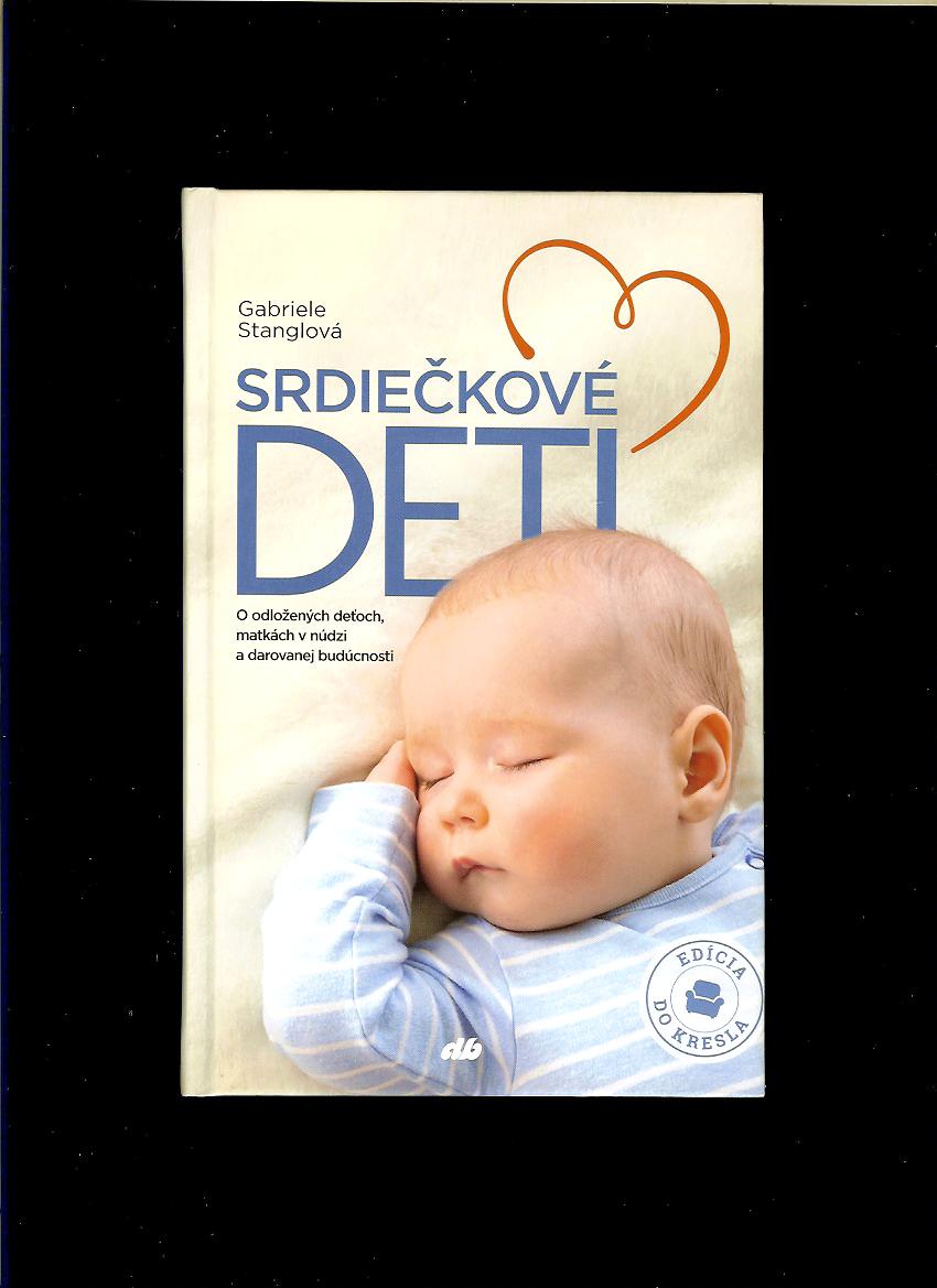 Gabriele Stanglová: Srdiečkové deti