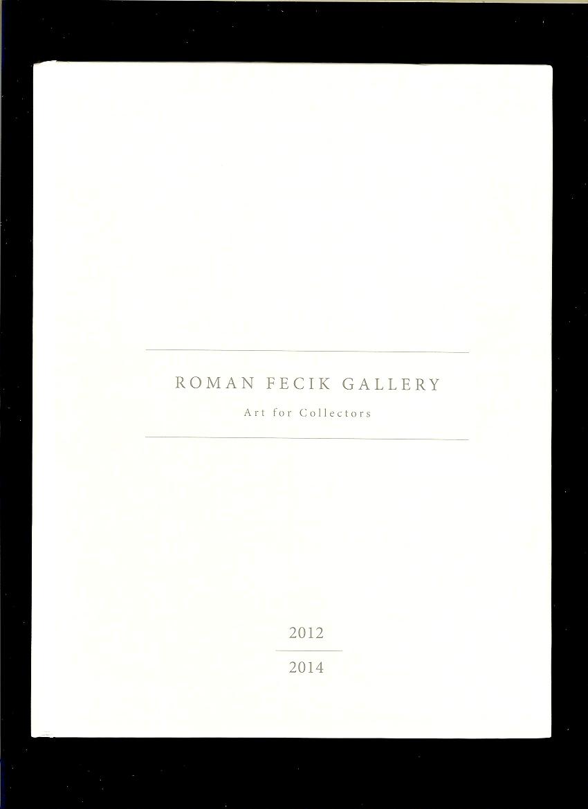 Roman Fecik Gallery 2012-2014. Art for Collectors