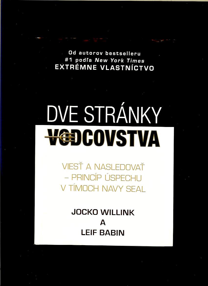 Willink Jocko, Babin Leif: Dve stránky vodcovstva