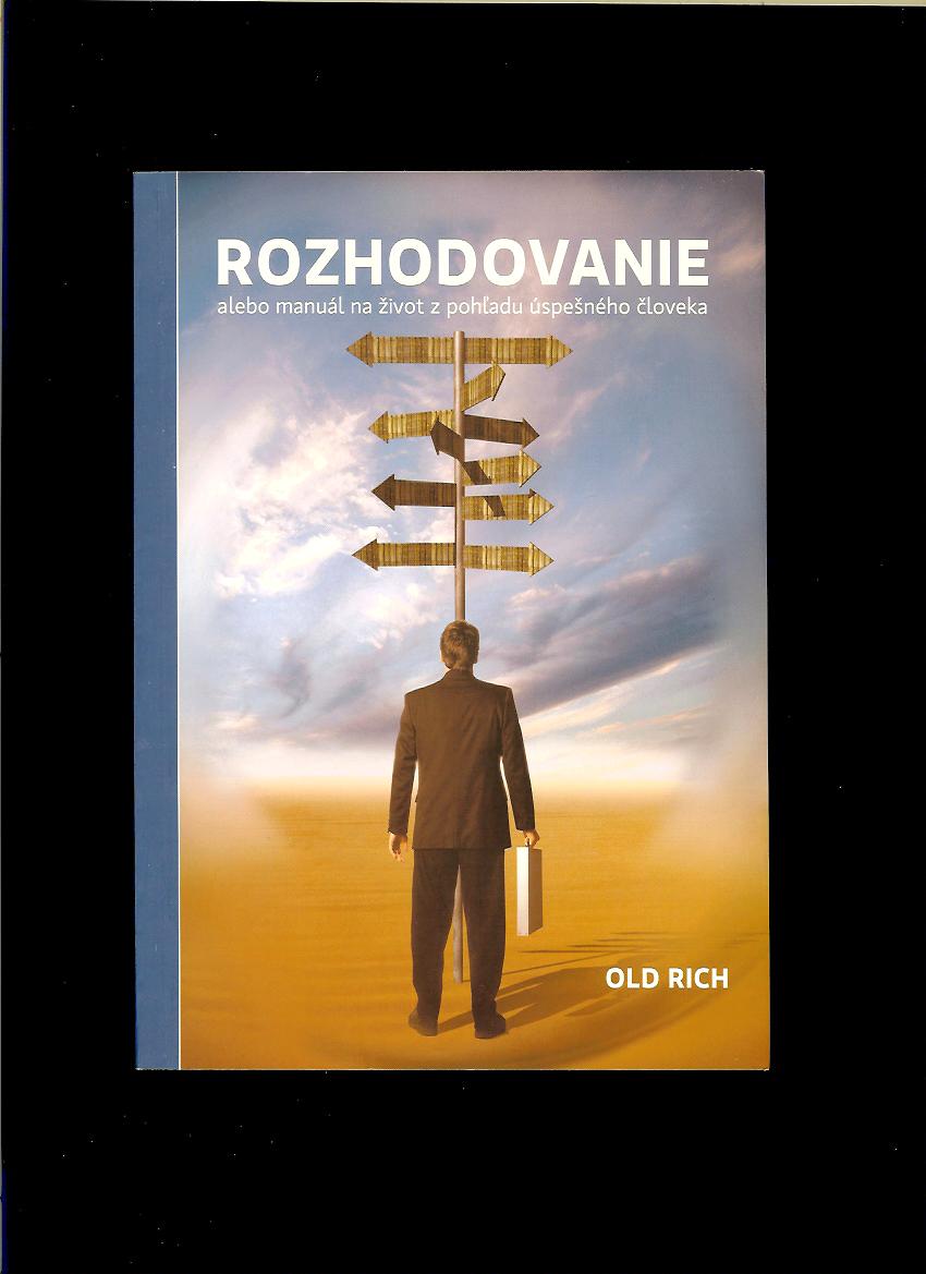 Old Rich: Rozhodovanie