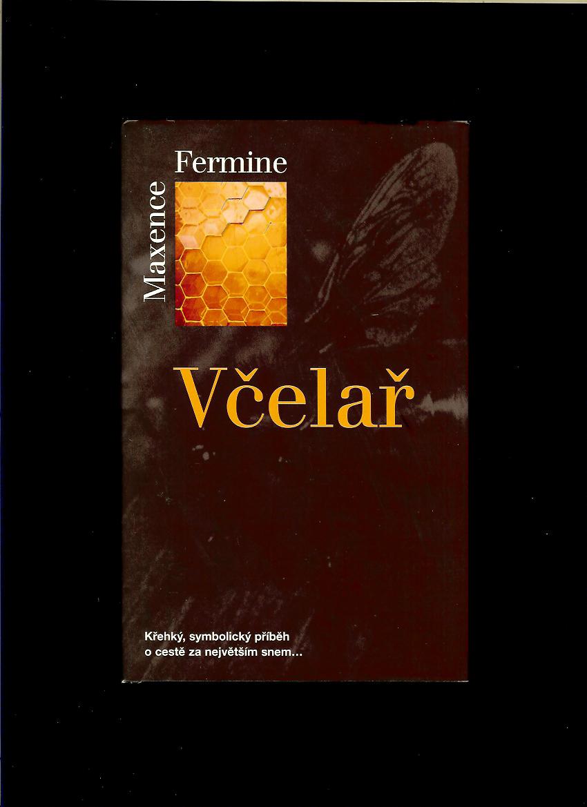 Maxence Fermine: Včelař