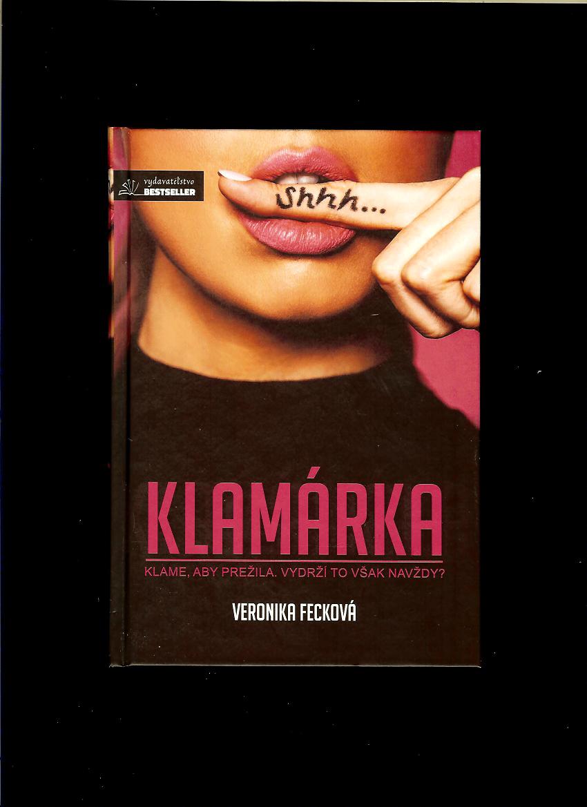 Veronika Fecková: Klamárka
