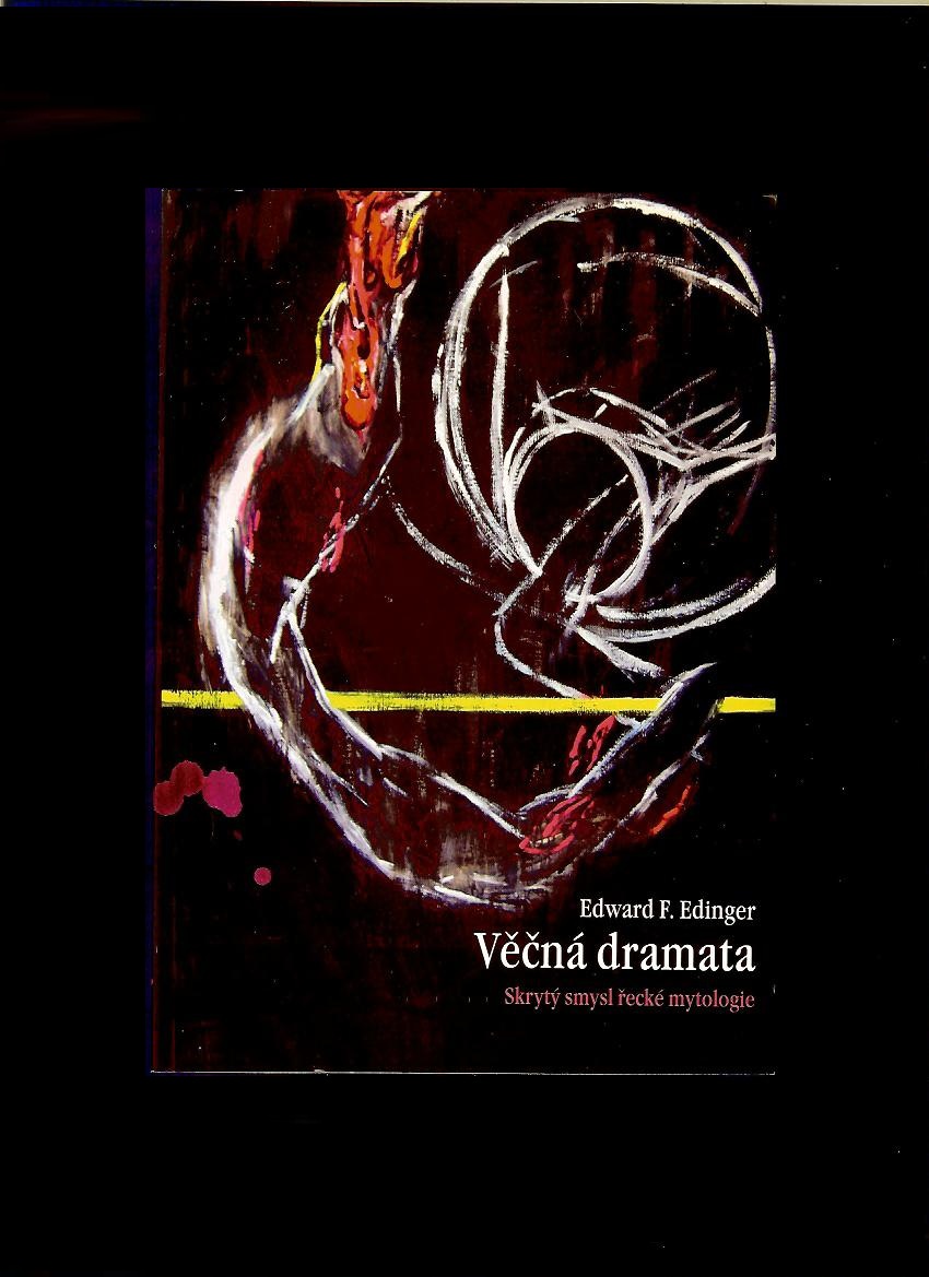 Edward F. Edinger: Věčná dramata