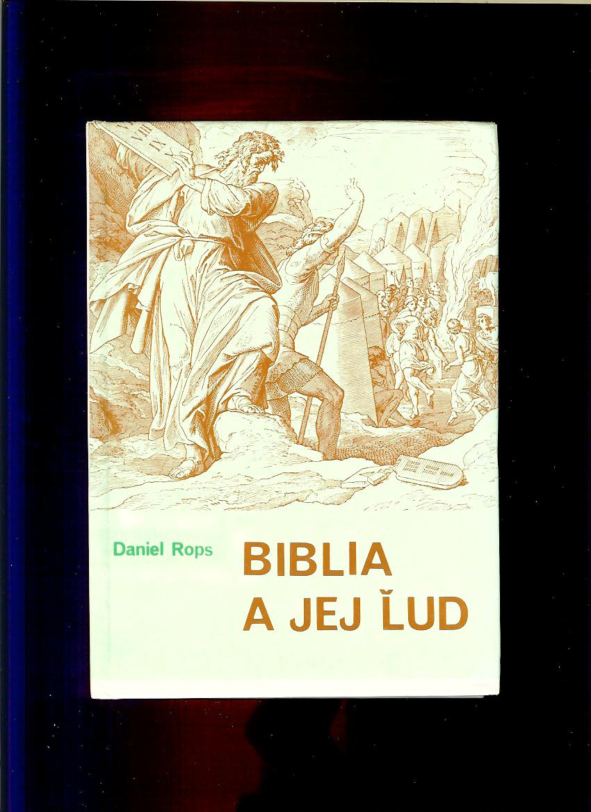 Daniel Rops: Biblia a jej ľud