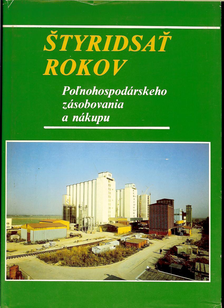 Ľudovít Zárecký a kol.: Štyridsať rokov Poľnohospodárskeho zásobovania a nákupu