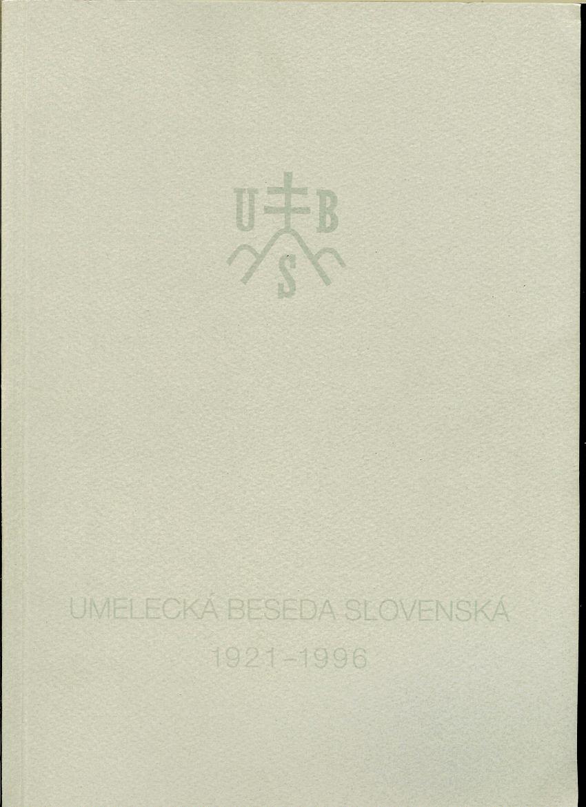 Ivan Lacika: Umelecká beseda slovenská 1921-1966