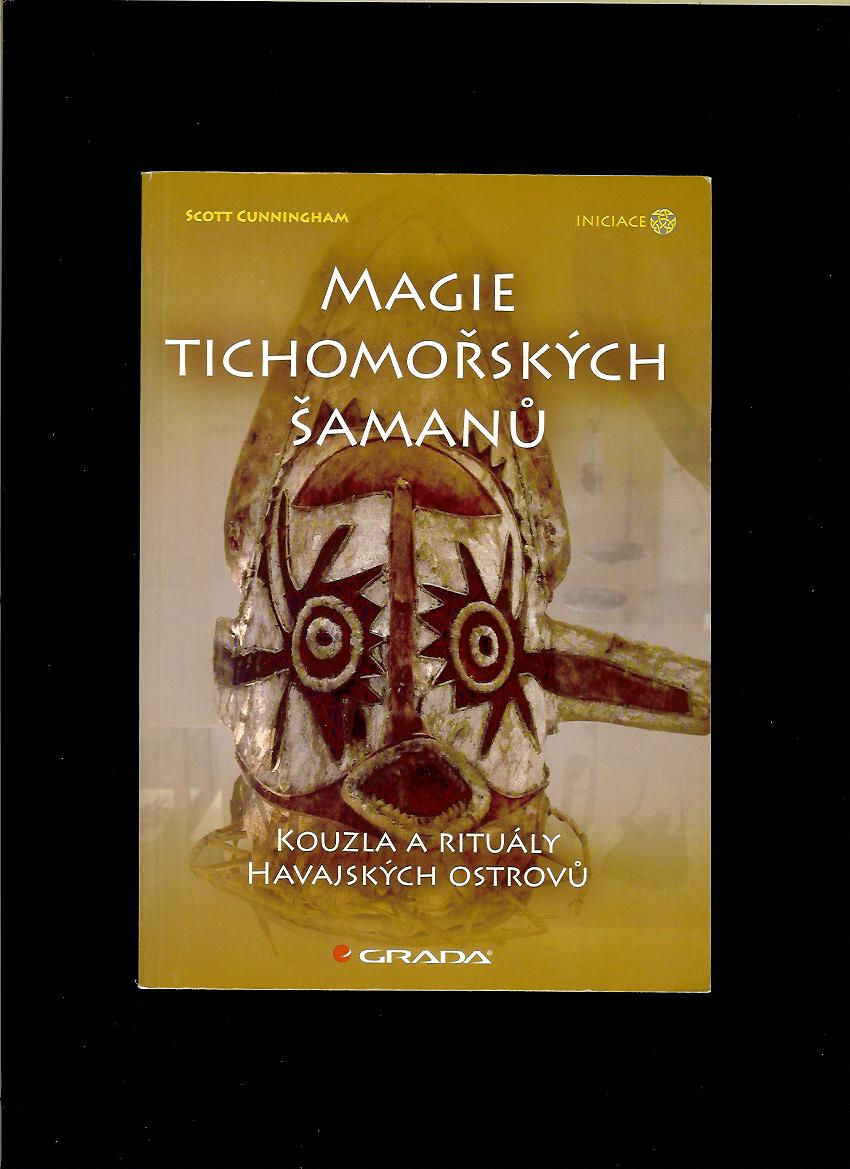 Scott Cunningham: Magie tichomořských šamanů