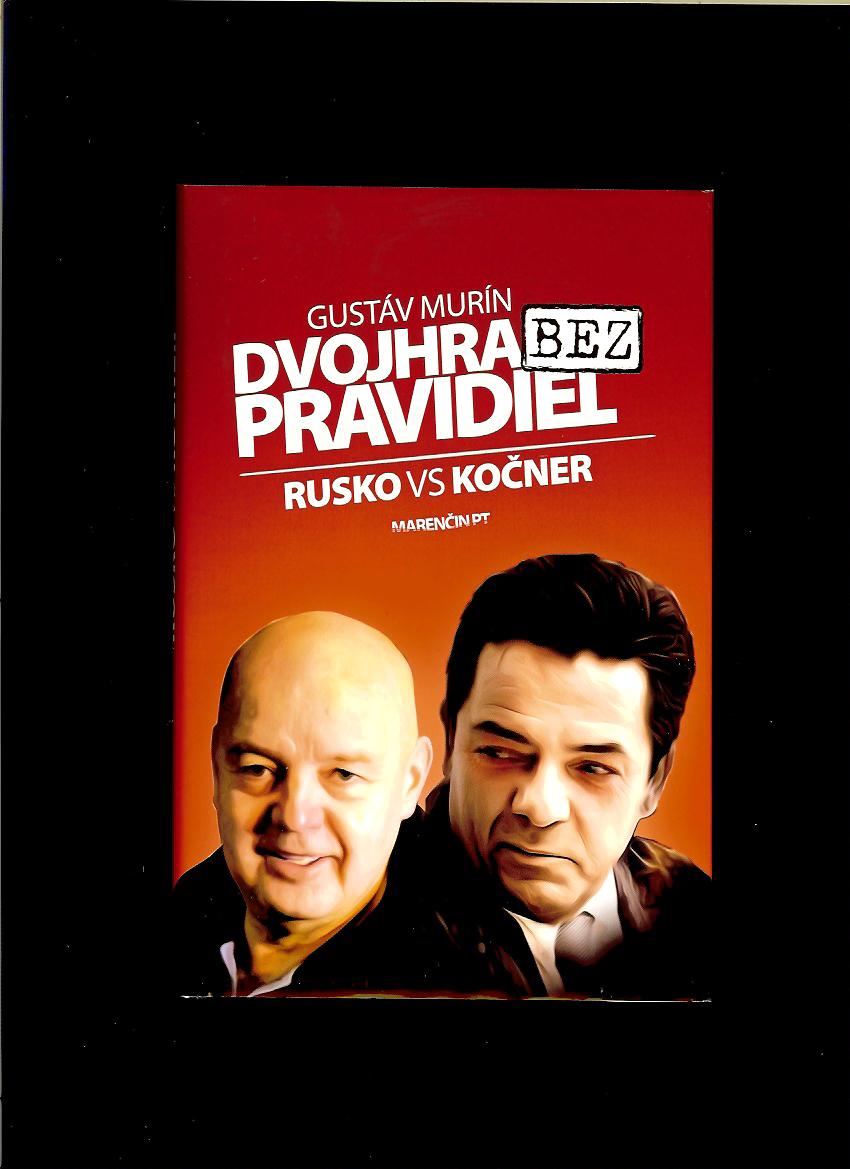 Gustáv Murín: Dvojhra bez pravidiel - Rusko vs Kočner