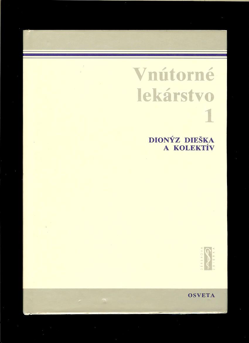 Dionýz Dieška a kol.: Vnútorné lekárstvo 1