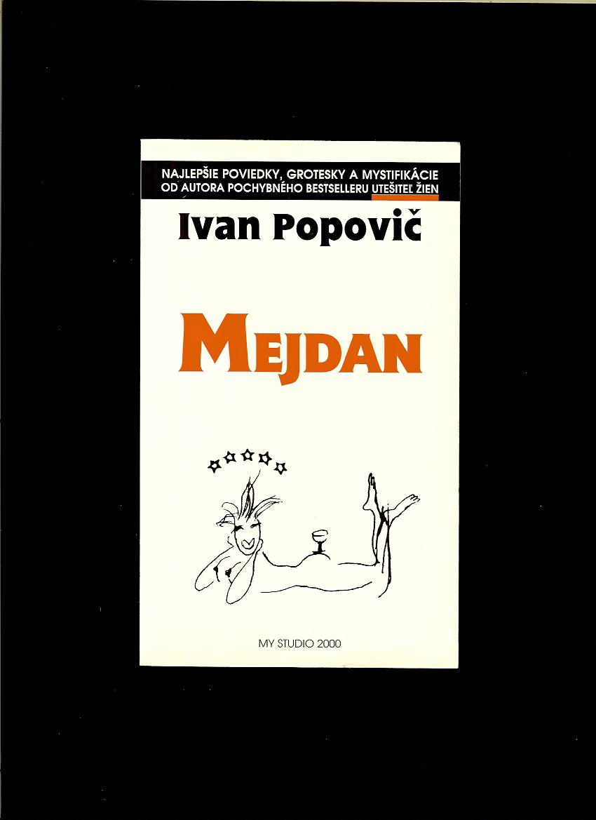 Ivan Popovič: Mejdan
