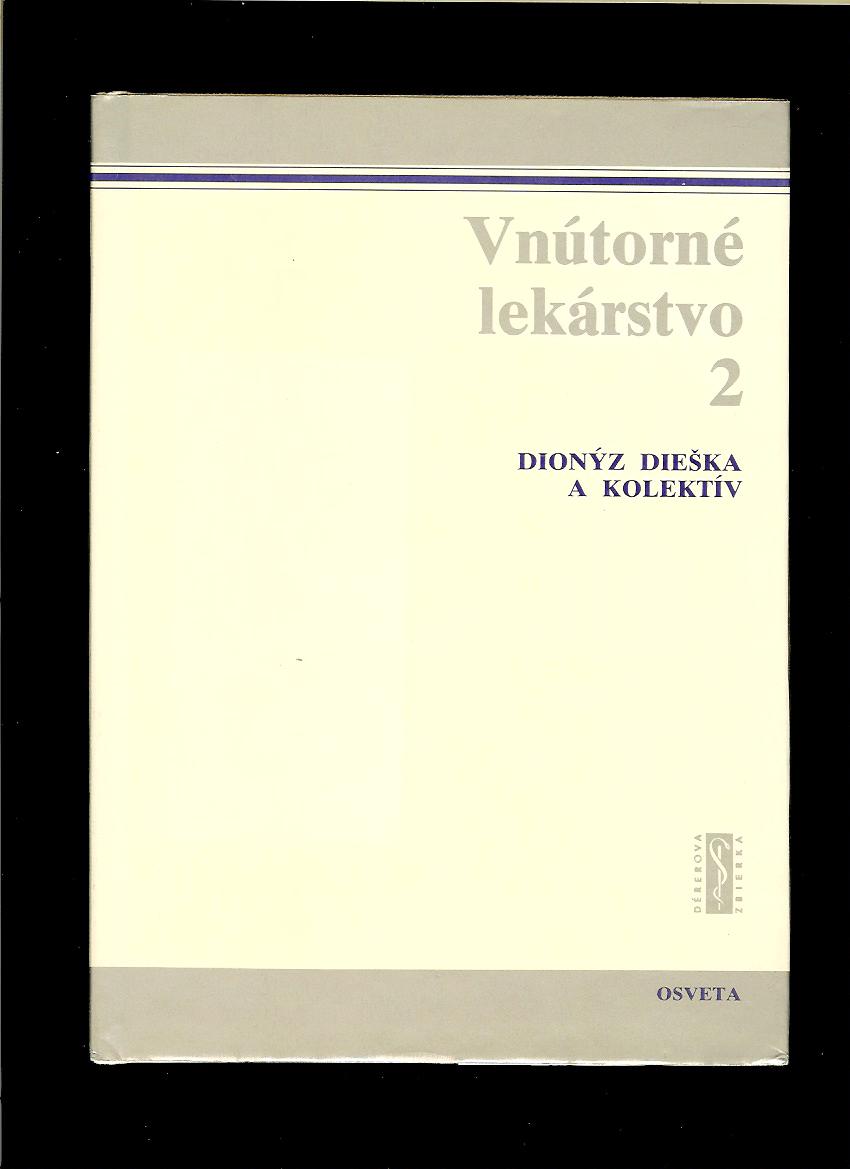 Dionýz Dieška a kol.: Vnútorné lekárstvo 2