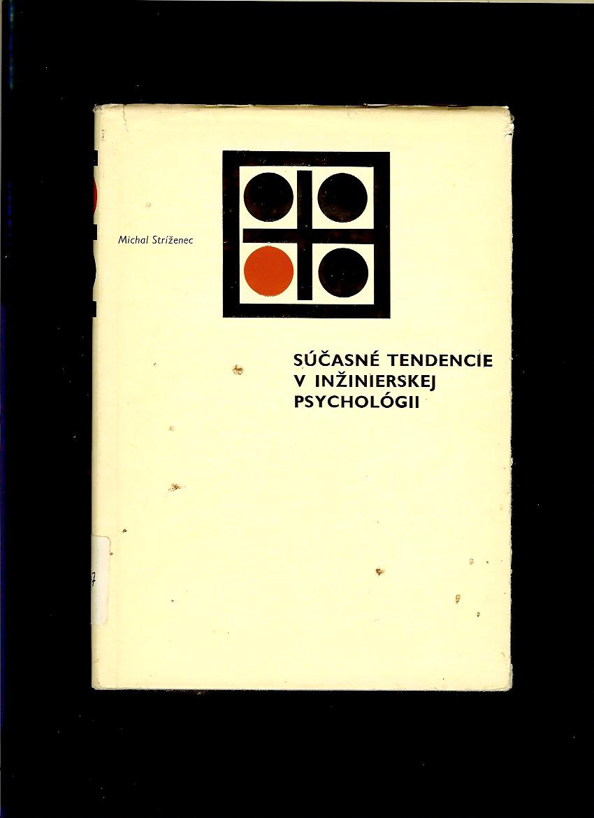 Michal Stríženec: Súčasné tendencie v inžinierskej psychológii