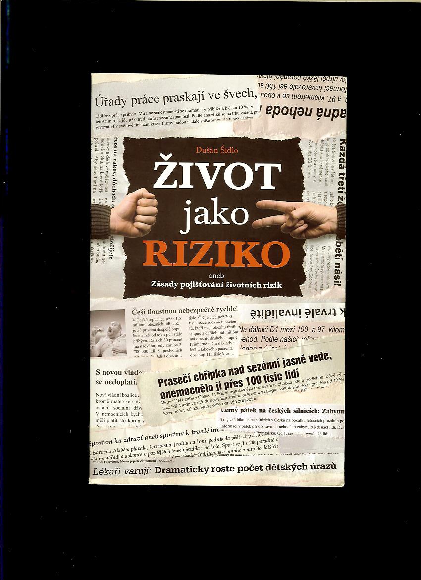 Dušan Šidlo: Život jako riziko