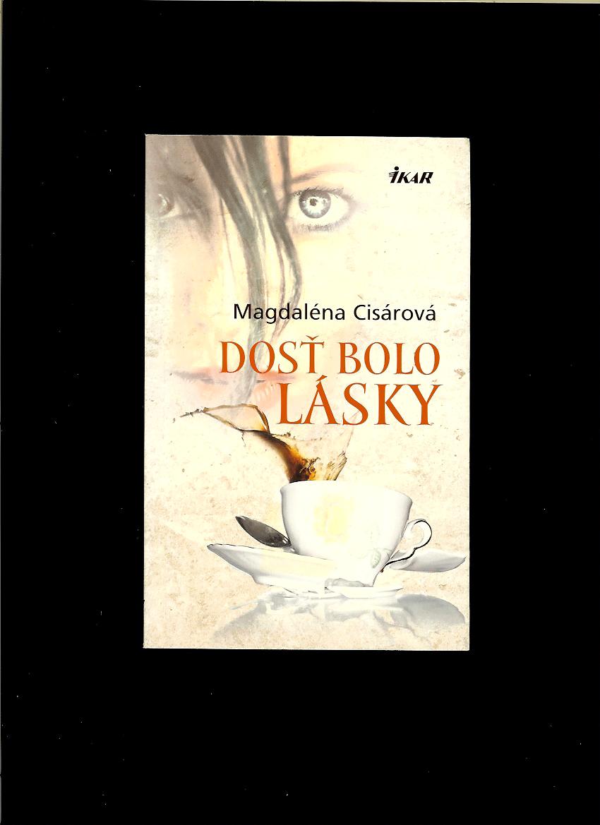 Magdaléna Cisárová: Dosť bolo lásky