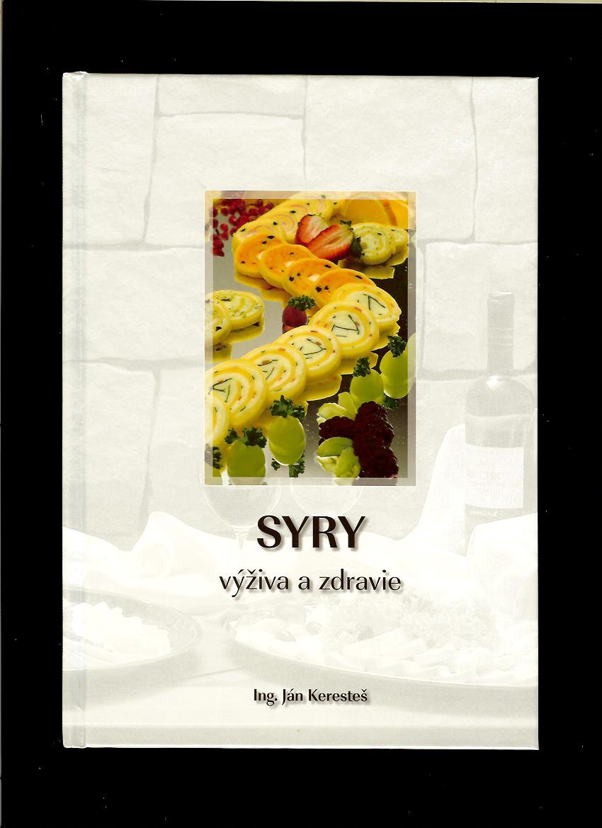 Ján Keresteš: Syry - výživa a zdravie