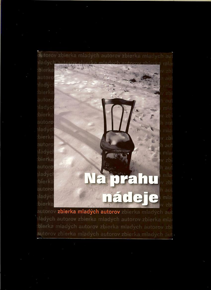 Na prahu nádeje. Zbierka mladých autorov /+ CD/