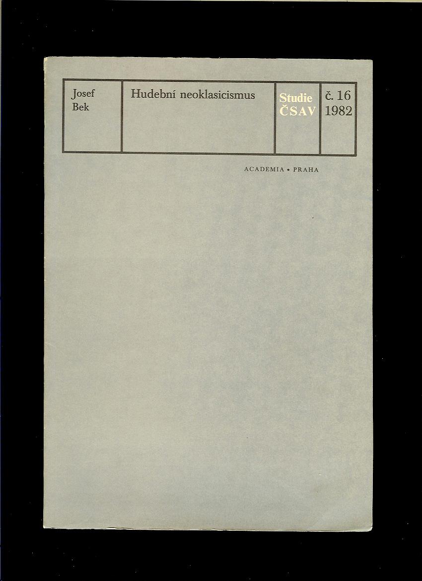 Josef Bek: Hudební neoklasicismus