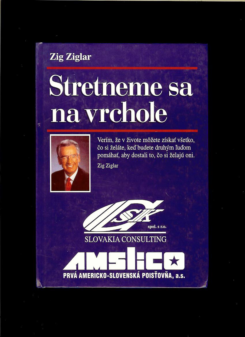 Zig Ziglar: Stretneme sa na vrchole