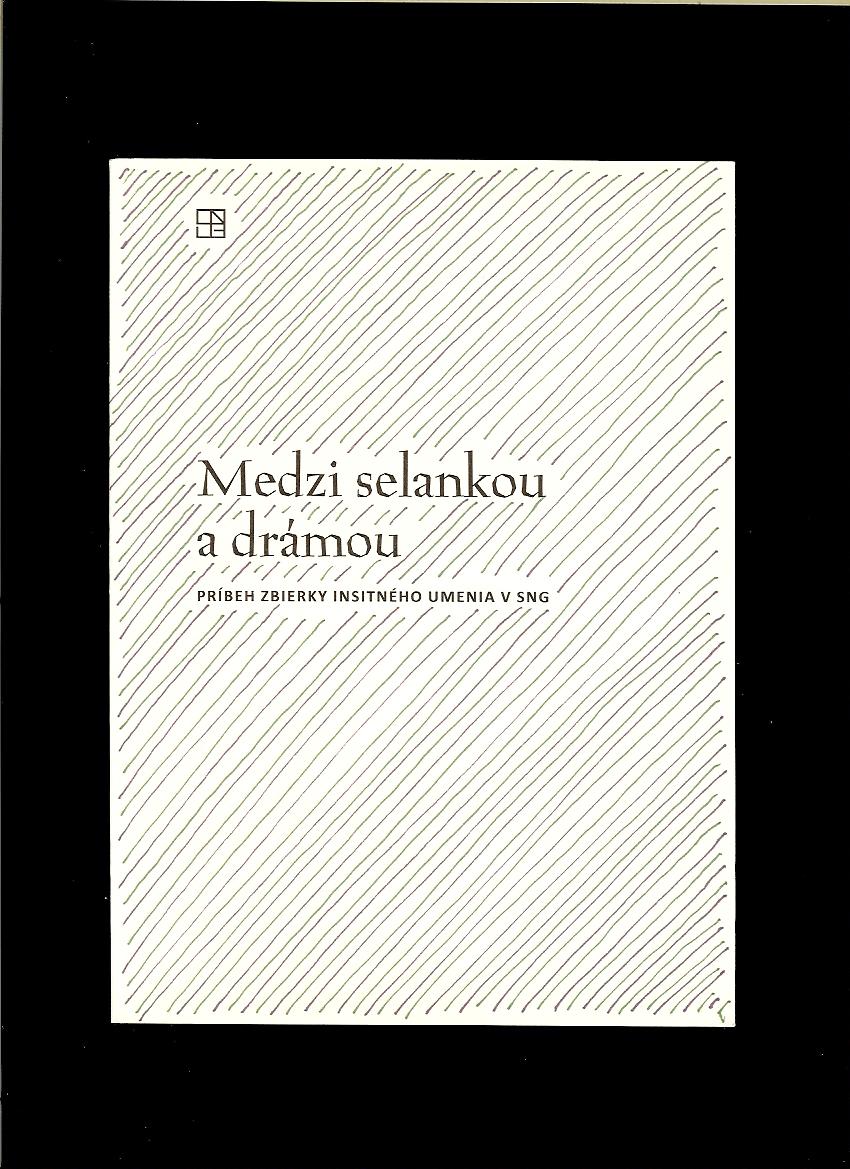 Katarína Čierna, Alexandra Tamásová: Medzi selankou a drámou - príbeh zbierky insitného umenia v SNG