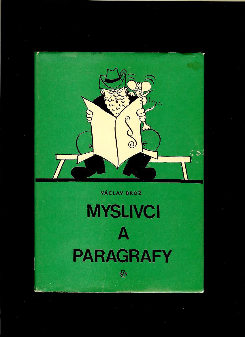 Václav Brož: Myslivci a paragrafy