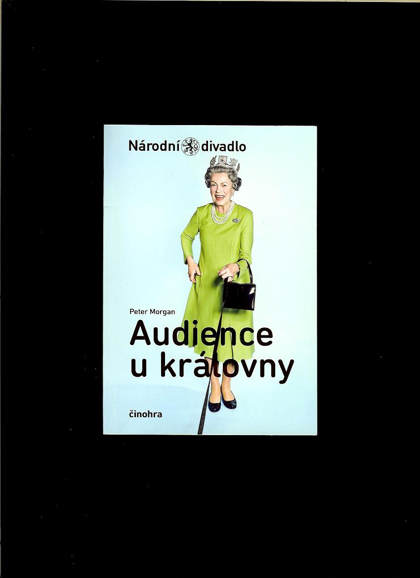 Peter Morgan: Audience u královny - činohra