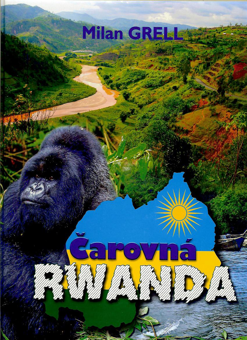 Milan Grell: Čarovná Rwanda