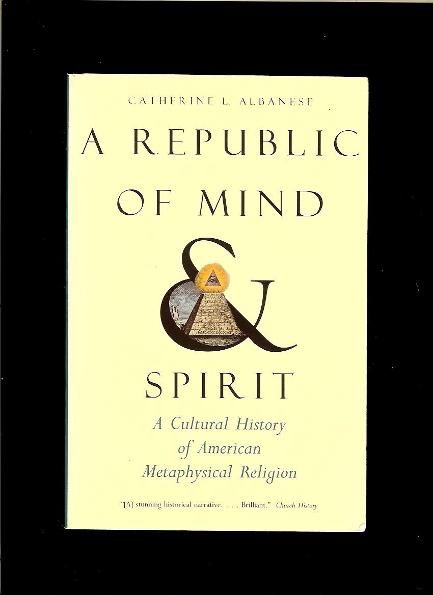 Catherine Albanese: A Republic of the Mind and Spirit