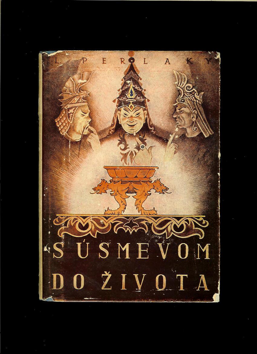 Lajos Perlaky: S úsmevom do života /1947; obálka Aurel Kajlich/