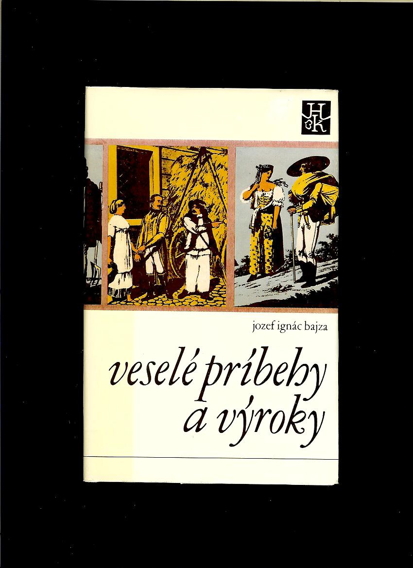 Jozef Ignác Bajza: Veselé príbehy a výroky
