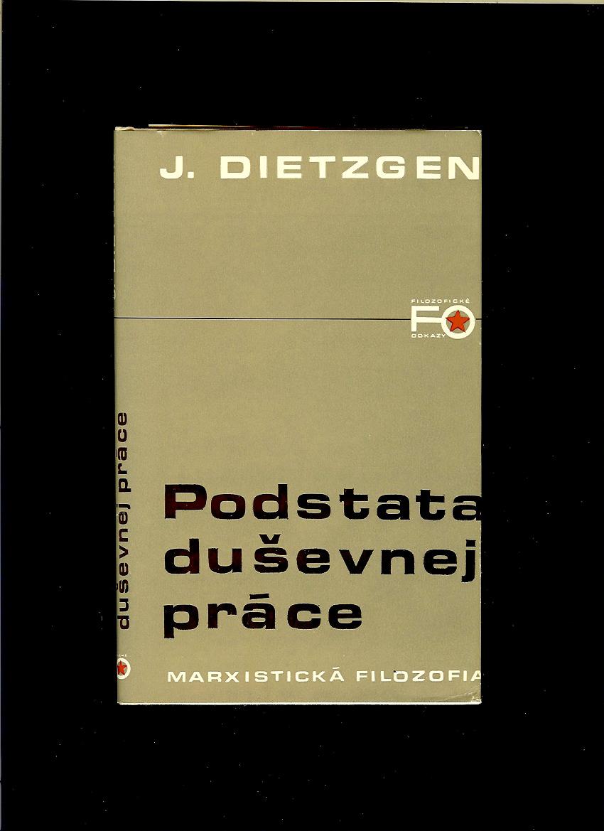 J. Dietzgen: Podstata duševnej práce