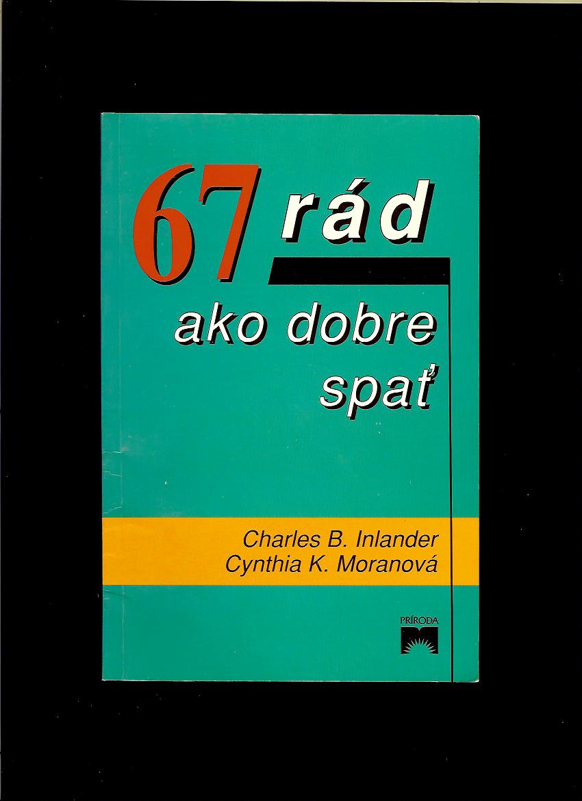 Charles B. Inlander, Cynthia K. Moranová: 67 rád ako dobre spať