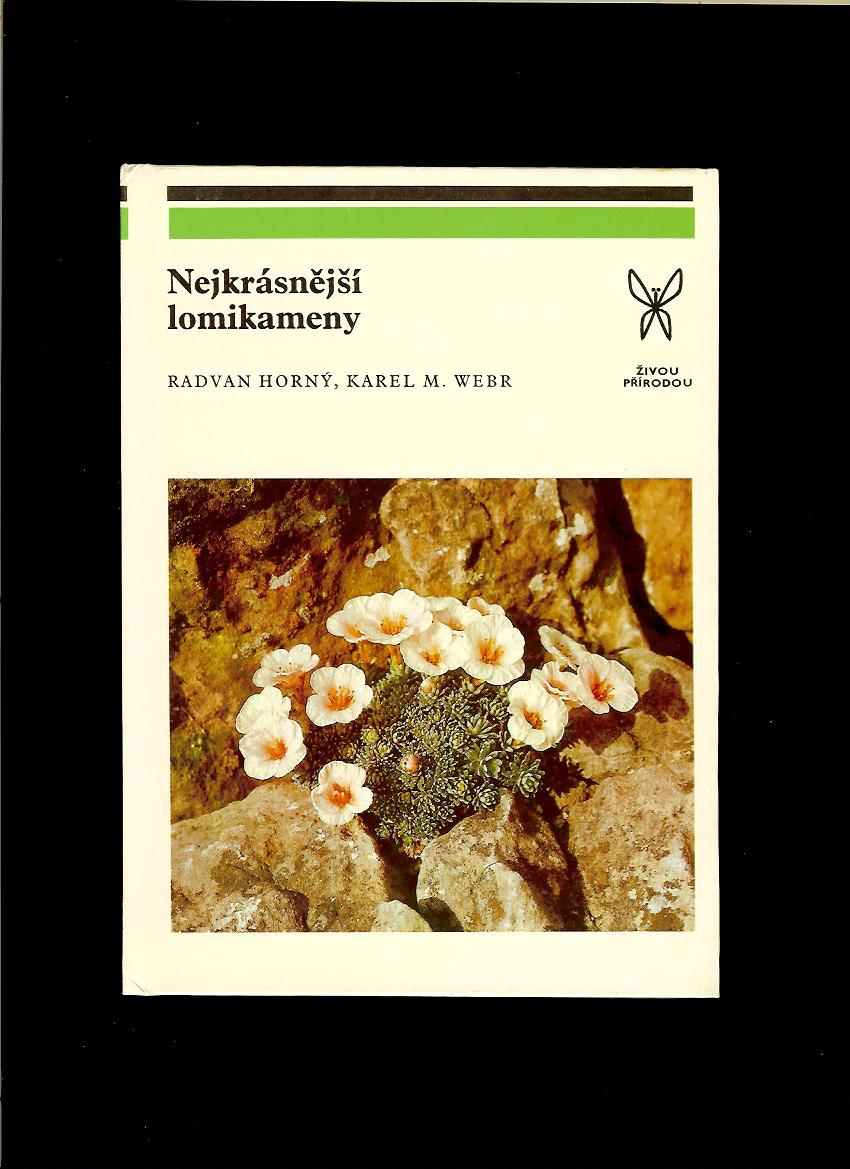Radvan Horný, Karel M. Webr: Nejkrásnejší lomikameny