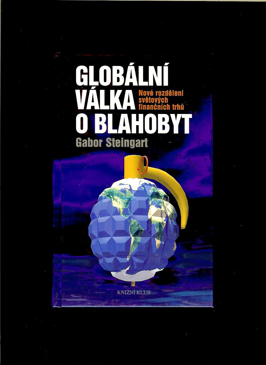 Gabor Steingart: Globální válka o blahobyt
