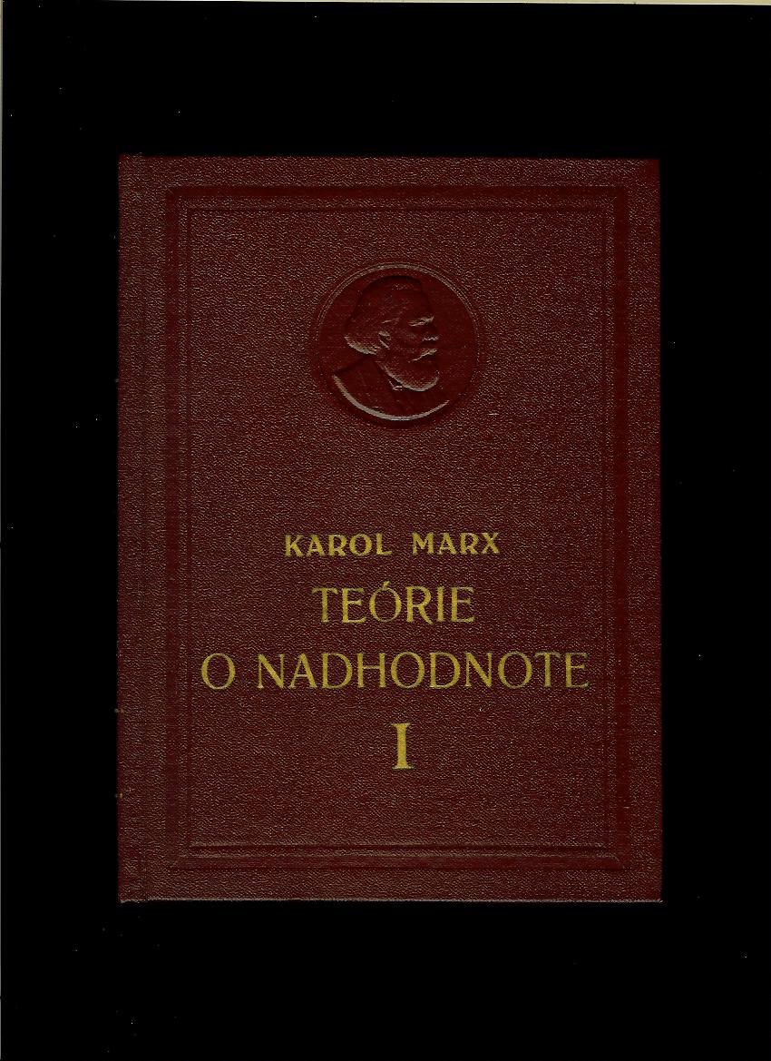 Karol Marx: Teórie o nadhodnote I /1960/