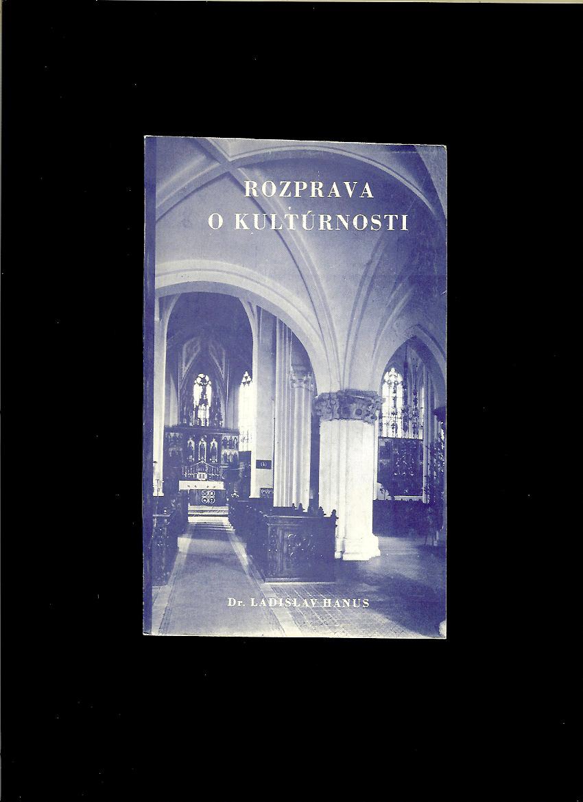 Ladislav Hanus: Rozprava o kultúrnosti