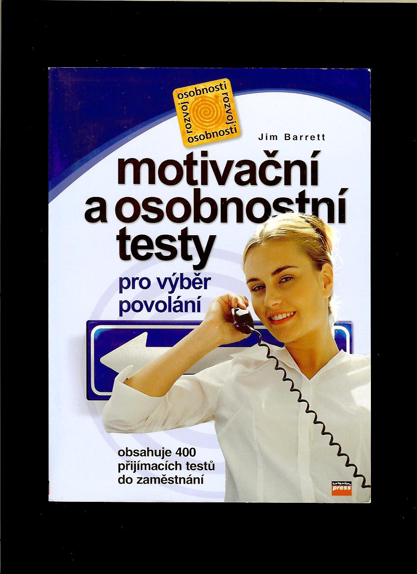 Jim Barrett: Motivační a osobnostní testy pro výběr povolání