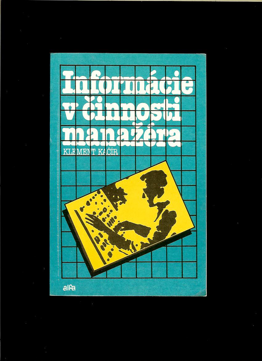 Klement Kačír: Informácie o činnosti manažéra