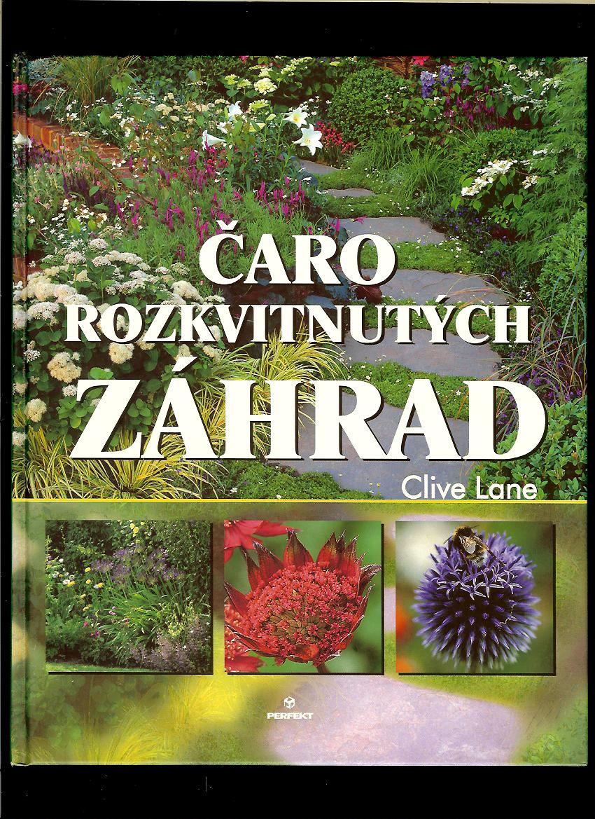 Clive Lane: Čaro rozkvitnutých záhrad
