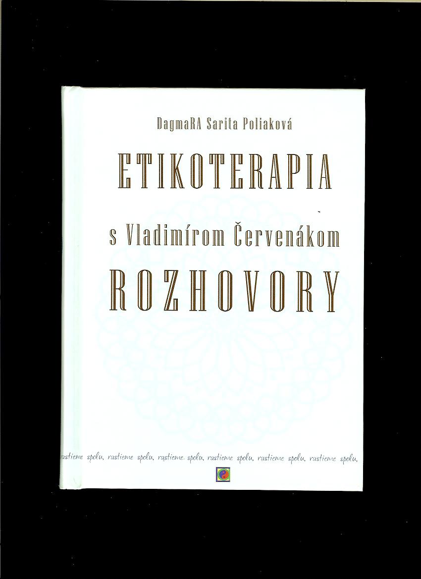 Etikoterapia s Vladimírom Červenákom - Rozhovory