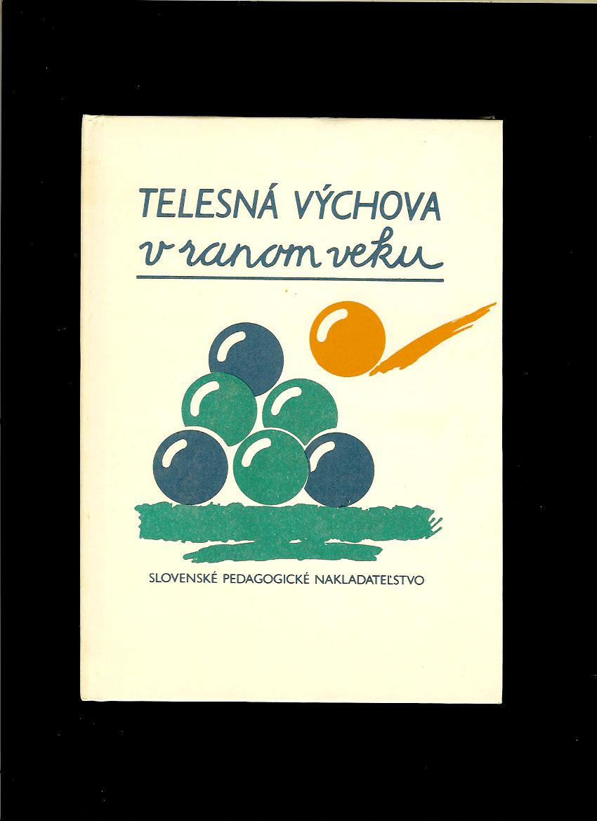 Jozefína Knorová a kol.: Telesná výchova v ranom veku