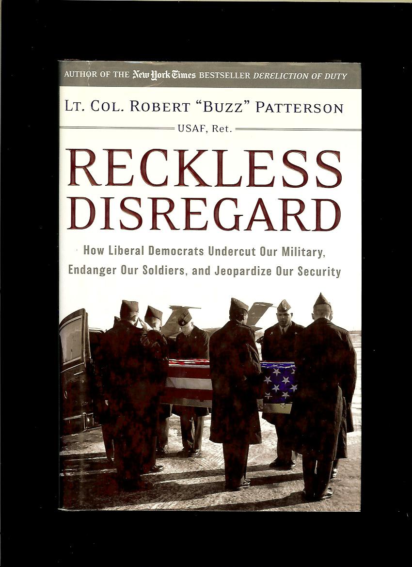 Robert Patterson: Reckless Disregard